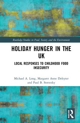 Holiday Hunger in the UK : Local Responses to Childhood Food Insecurity