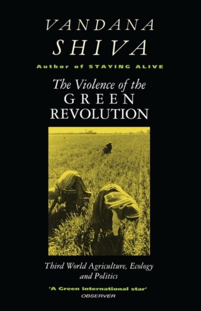 Forsidebilde av The Violence of the Green Revolution : Third World Agriculture, Ecology and Politics
