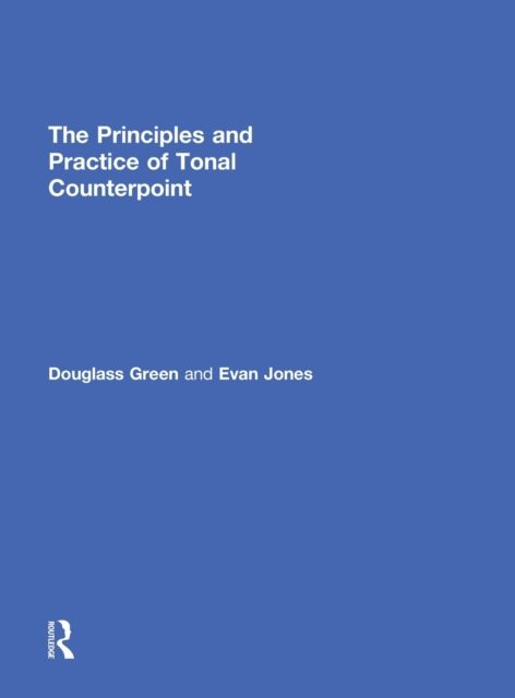 The Principles and Practice of Tonal Counterpoint