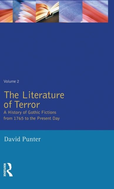 The Literature of Terror: Volume 2 : The Modern Gothic