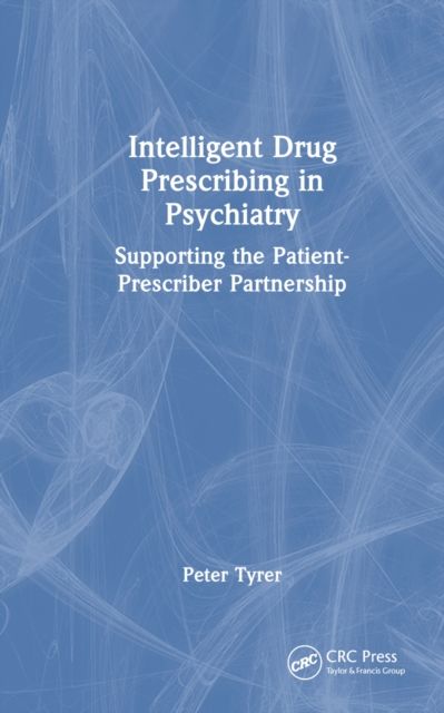 Intelligent Drug Prescribing in Psychiatry : Supporting the Patient-Prescriber Partnership