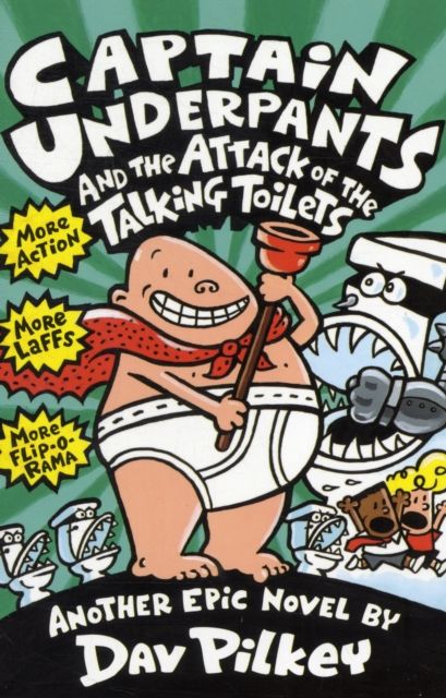 Captain Underpants and the attack of the talking toilets : another epic novel