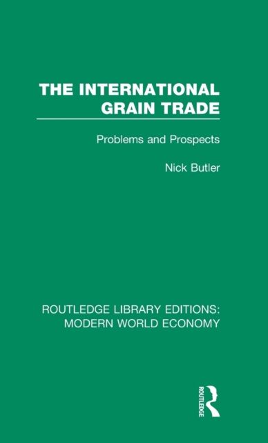 The International Grain Trade : Problems and Prospects