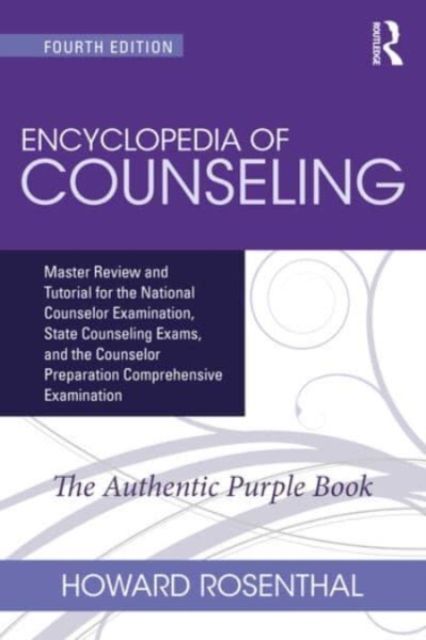 Encyclopedia of Counseling Package : Complete Review Package for the NCE, CPCE, CECE, and State Counseling Exams