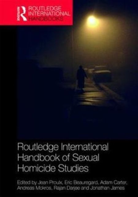 Routledge International Handbook of Sexual Homicide Studies