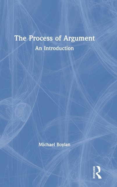 The Process of Argument : An Introduction