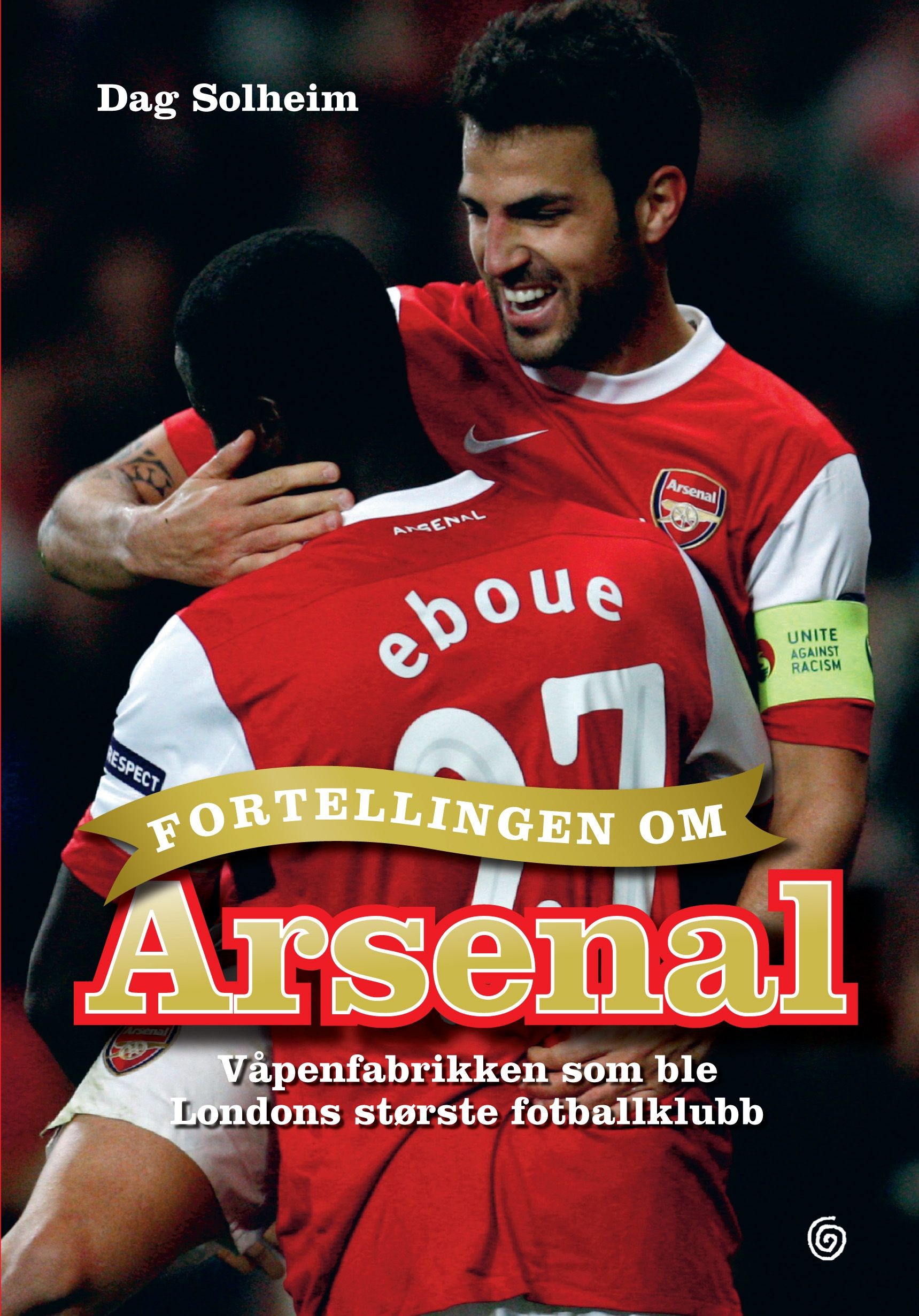 Fortellingen om Arsenal : våpenfabrikken som ble Londons største fotballklubb