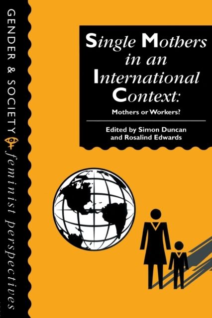 Single Mothers In International Context : Mothers Or Workers?