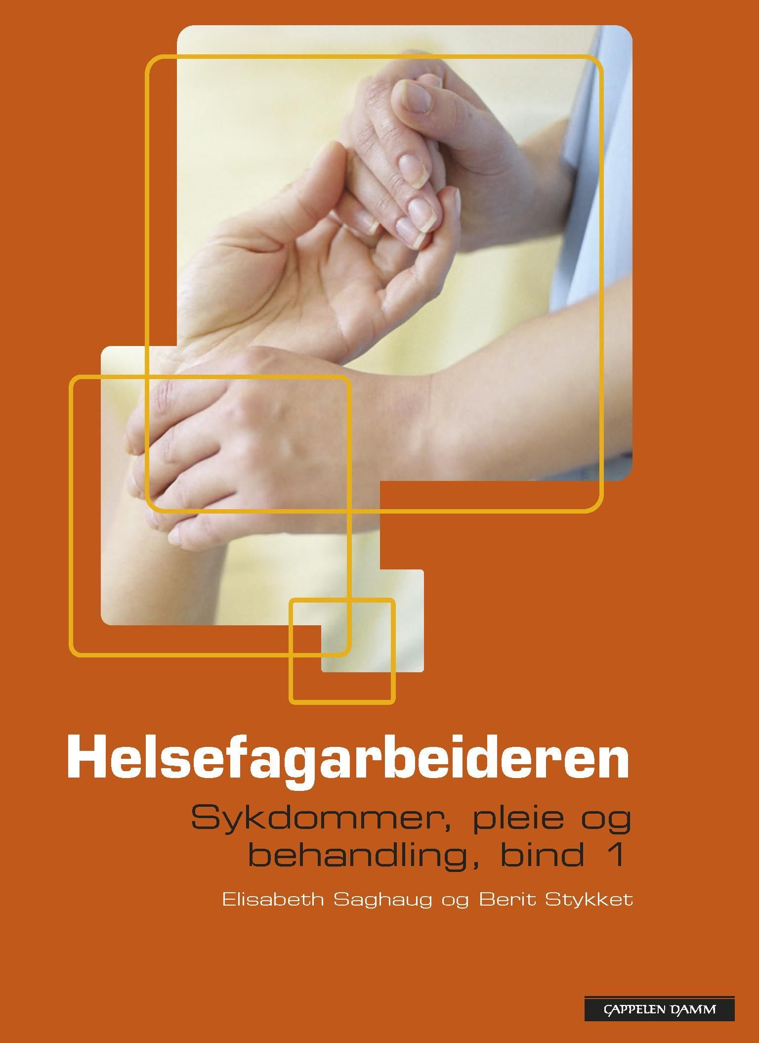 Sykdommer, pleie og behandling. Bind 1