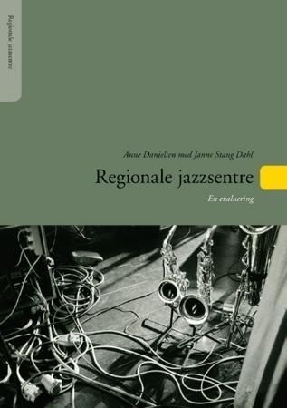 Regionale jazzsentre : en evaluering
