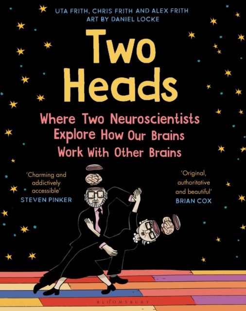 Two heads : where two neuroscientists explore how our brains work with other brains