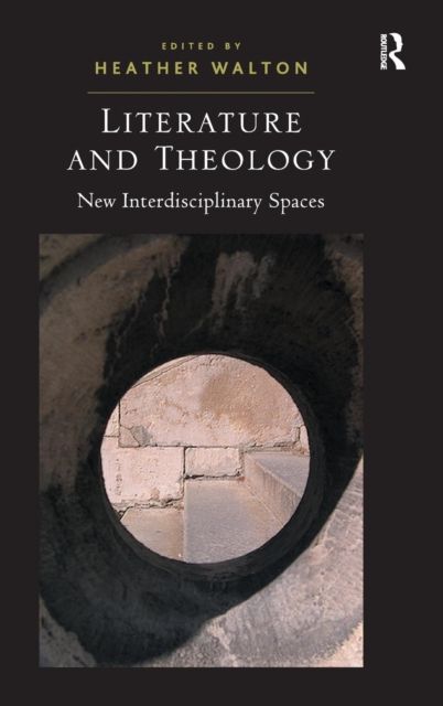 Literature and Theology : New Interdisciplinary Spaces