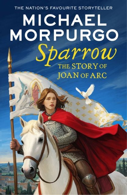 Sparrow : the story of Joan of Arc