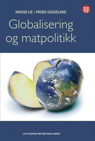 Globalisering og matpolitikk : flernivåstyring - WTO, EU og Norge