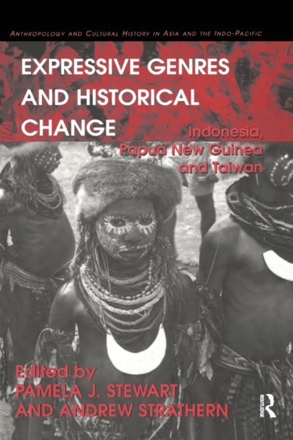 Expressive Genres and Historical Change : Indonesia, Papua New Guinea and Taiwan