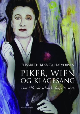Piker, Wien og klagesang : om Elfride Jelineks forfatterskap