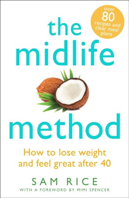 Forsidebilde av The Midlife Method : How to lose weight and feel great after 40