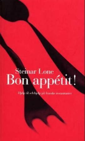 Bon appétit! : hjelp til selvhjelp på franske restauranter