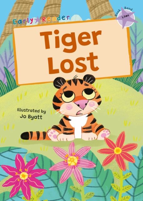 Tiger Lost : (Lilac Early Reader)