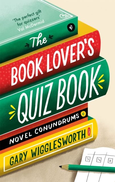 The Book Lover's Quiz Book : Novel Conundrums
