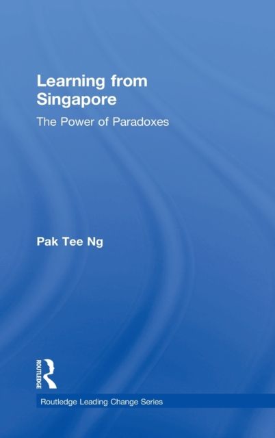 Learning from Singapore : The Power of Paradoxes