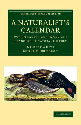 A Naturalist's Calendar : With Observations in Various Branches of Natural History