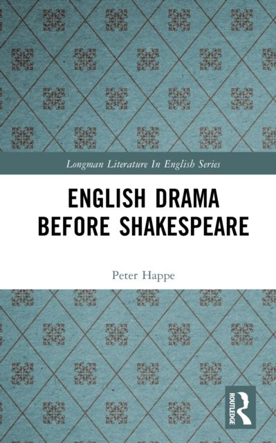 English Drama Before Shakespeare