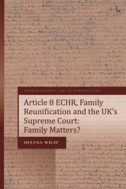 Article 8 ECHR, Family Reunification and the UK’s Supreme Court : Family Matters?