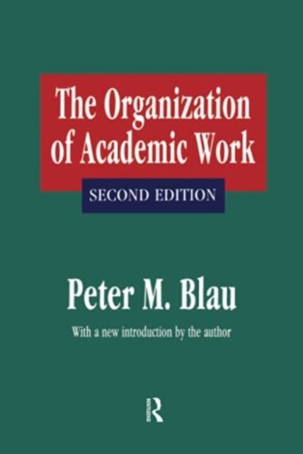 The Organization of Academic Work