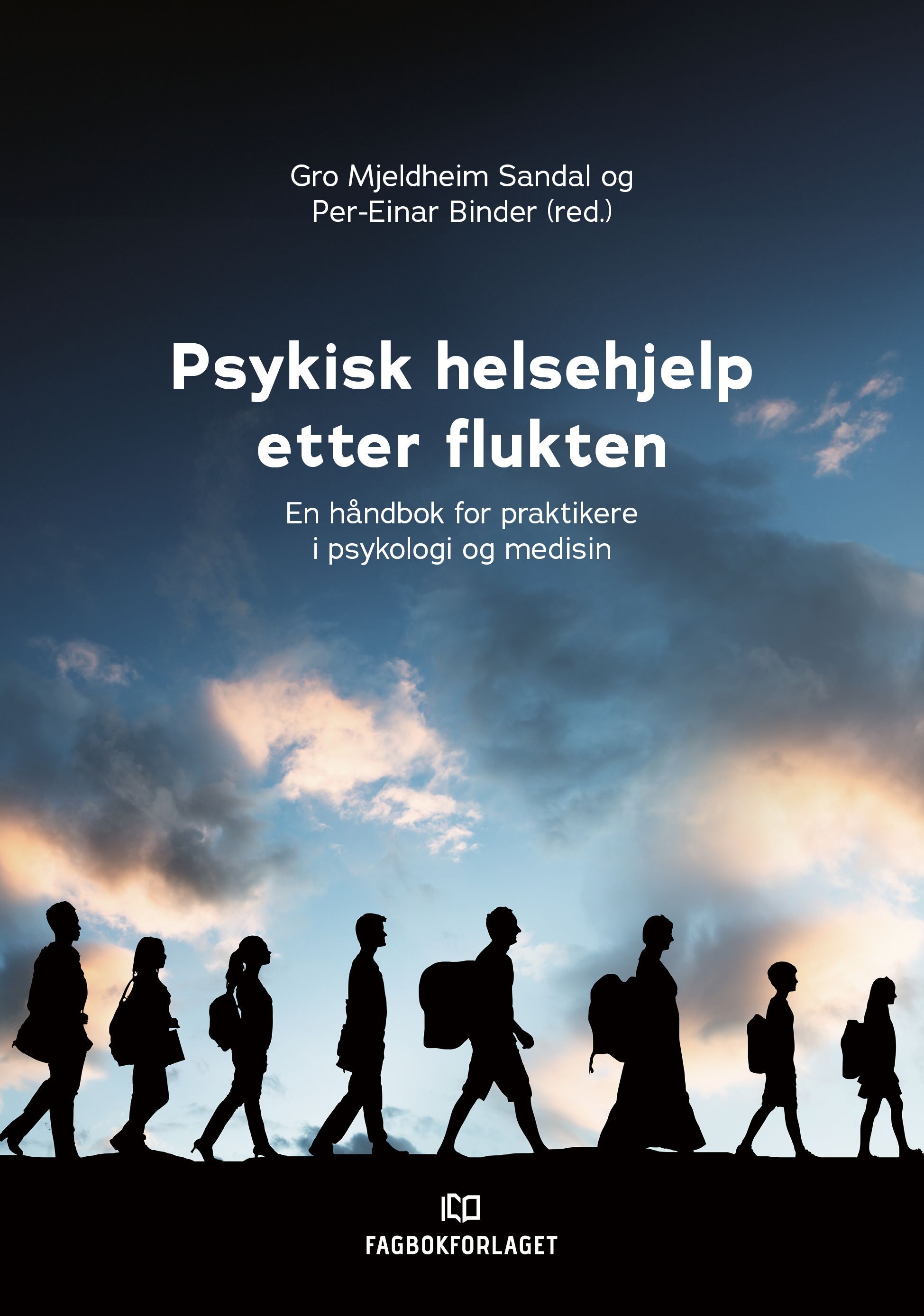 Psykisk helsehjelp etter flukten : en håndbok for praktikere i psykologi og medisin