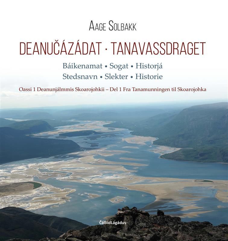 Deanučázádat : báikenamat, sogat, historjá. Oassi 1. Deanunjálmmis Skoarajohkii