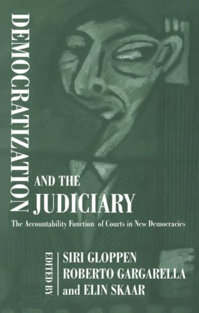 Democratization and the Judiciary : The Accountability Function of Courts in New Democracies