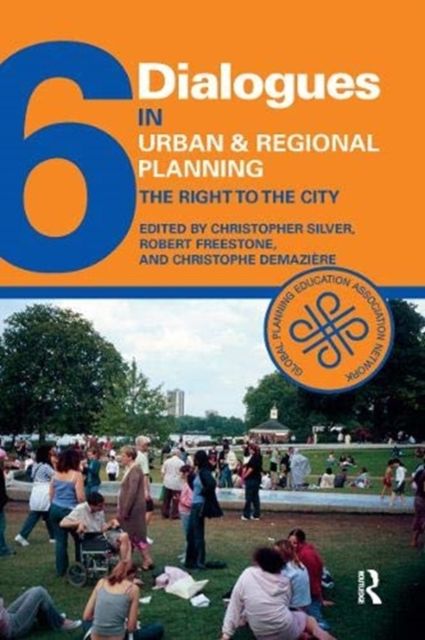 Dialogues in Urban and Regional Planning 6 : The Right to the City