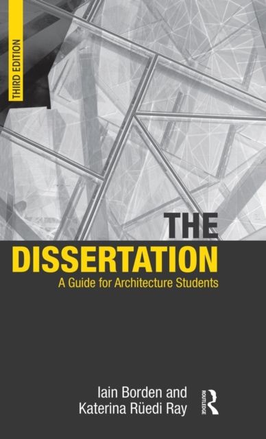 The Dissertation : A Guide for Architecture Students