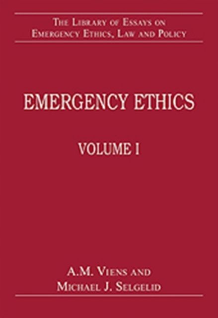 Emergency Ethics : Volume I