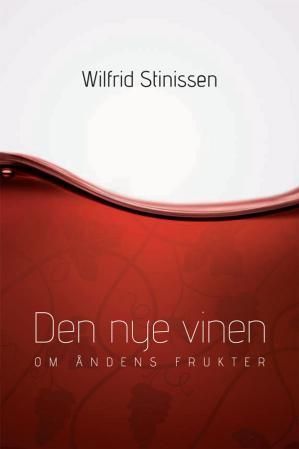 Den nye vinen : om Åndens frukter