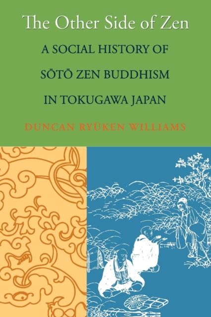 The Other Side of Zen : A Social History of Soto Zen Buddhism in Tokugawa Japan