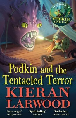 Podkin and the Tentacled Terror : The eighth in The World of Podkin One-Ear series