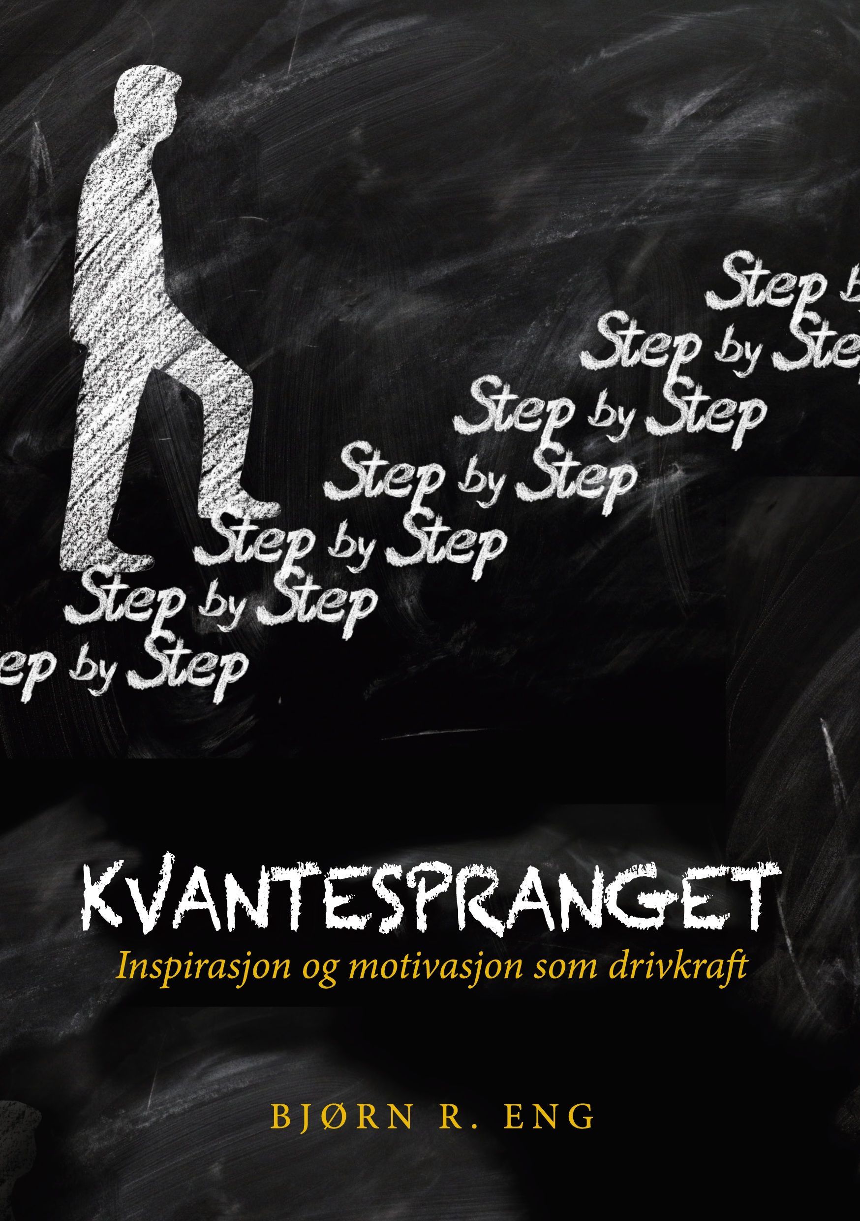 Kvantespranget : inspirasjon og motivasjon som drivkraft