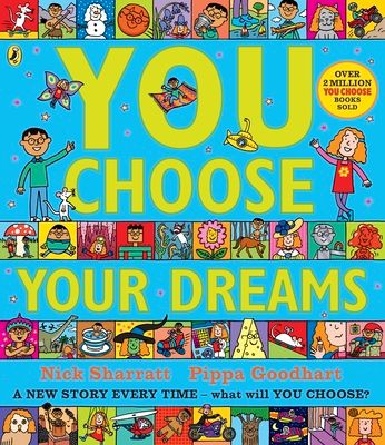 You Choose Your Dreams : A new story every time – what will YOU choose?