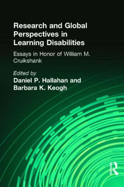 Research and Global Perspectives in Learning Disabilities : Essays in Honor of William M. Cruikshank