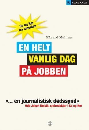 En helt vanlig dag på jobben : Se og hør fra innsiden