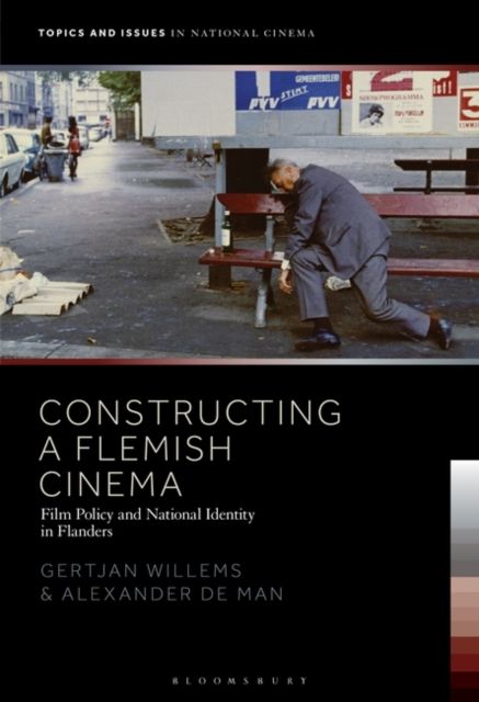 Constructing a Flemish Cinema : Film Policy and National Identity in Flanders