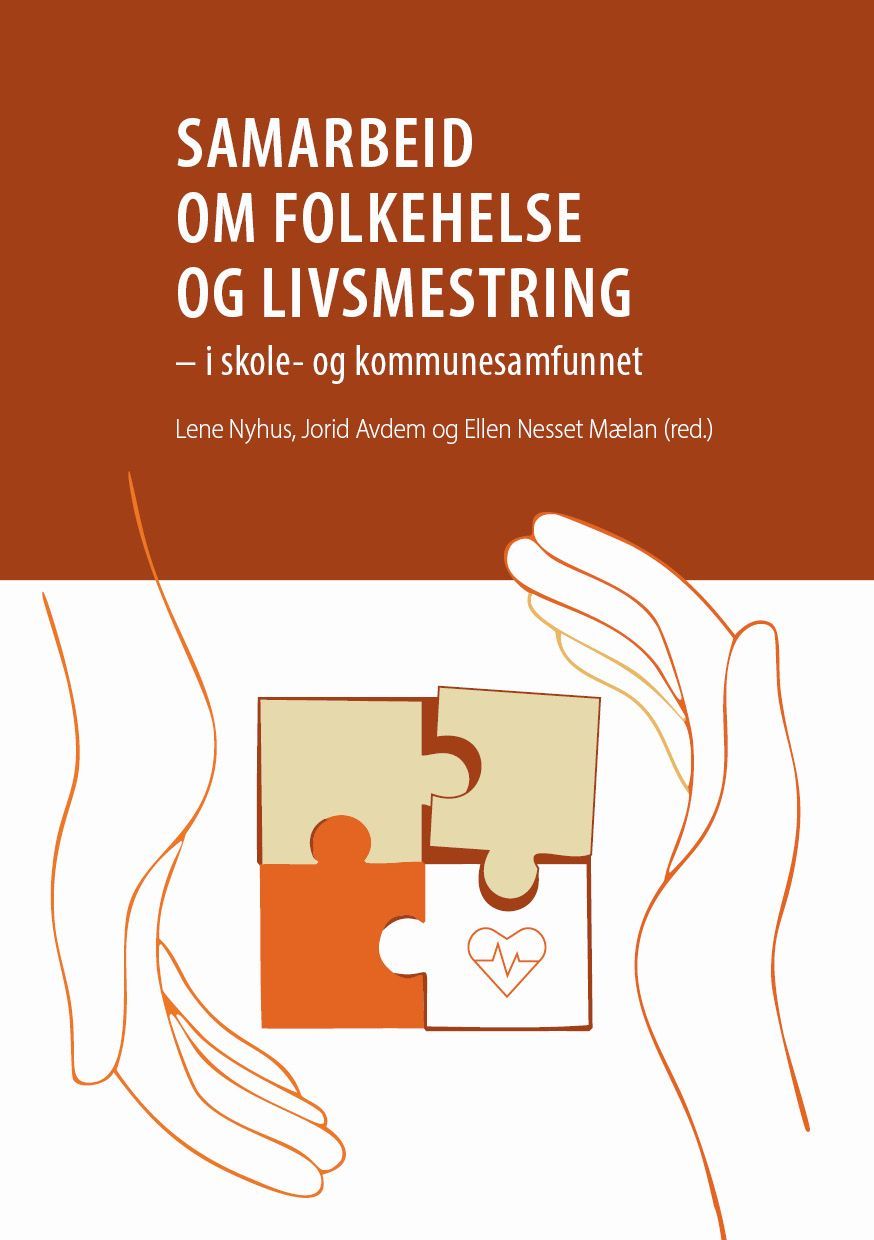 Samarbeid om folkehelse og livsmestring : i skole- og kommunesamfunnet