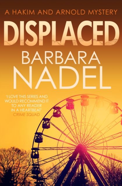 Displaced : From the author of the Inspector Ikmen series, inspiration for the BBC’s THE TURKISH DETECTIVE
