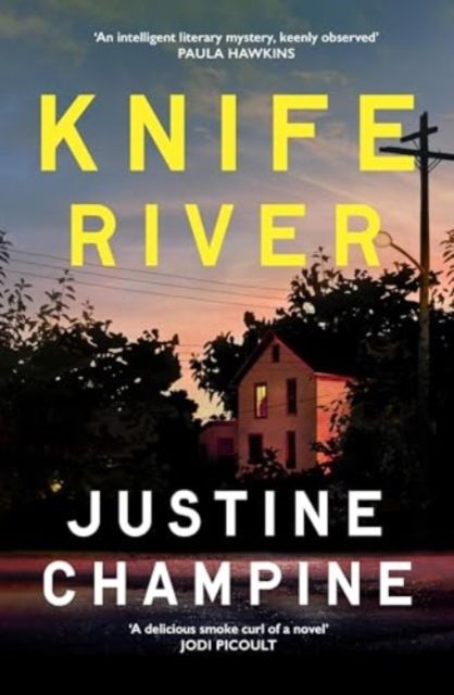 Knife River : A captivating and atmospheric slow-burn debut thriller, perfect for fans of Chris Whitaker