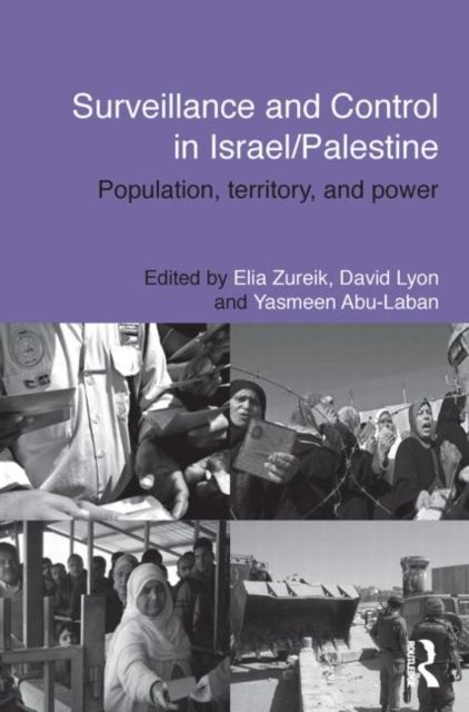 Surveillance and Control in Israel/Palestine : Population, Territory and Power