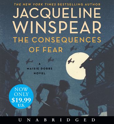 Forsidebilde av The Consequences of Fear Low Price CD : A Maisie Dobbs Novel