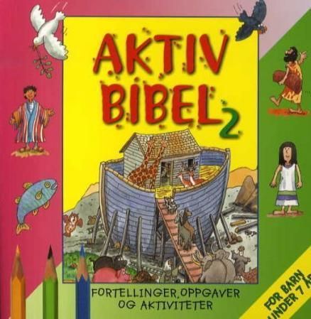 Aktiv bibel 2 : fortellinger, oppgaver og aktiviteter