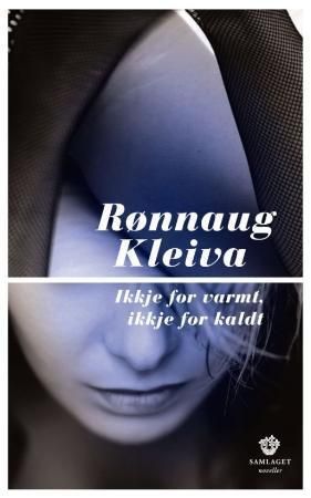 Ikkje for varmt, ikkje for kaldt : noveller